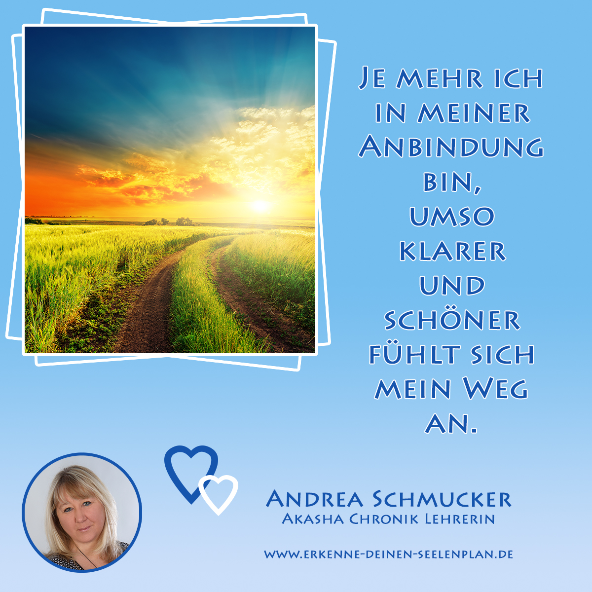 Je mehr ich in meiner Anbindung bin, umso klarer und schöner fühlt sich mein Weg an